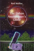 The Urban Astronomer's Guide: A Walking Tour of the Cosmos for City Sky Watchers